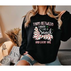 torn between lookin' like a snack and eatin' one shirts, christmas cake tee, funny christmas, christmas tree cake, match