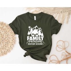 family vacation mountain memories shirt, family trip tee, mountain memories vacation shirt, travel family shirt, adventu