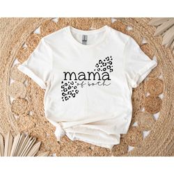 mama of both shirt, leopard mom shirt, toddler mom shirt, boy maker shirt, shirt for girl maker, mom life shirt, gift fo