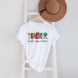 teacher shirts, inspirational teacher shirts, teach love inspire shirt, back to school shirt, first grade teacher shirts