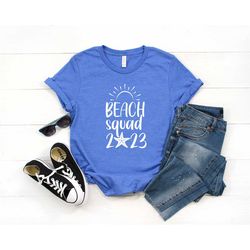 summer shirt, vacation shirt, beach squad 2023 shirt, beach shirt, summer vacation, summer gift, family matching shirts