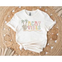 skeleton vacay vibes, vacation shirts, beach shirts, summer girls shirts, vacation graphic tees, vacay vibes, skeleton v
