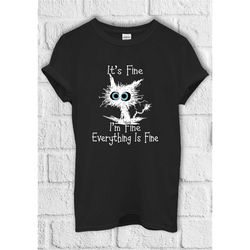 it is fine i am fine everything is fine t shirt hoodie sweatshirt baseball pullover men women unisex baggy boyfriend shi