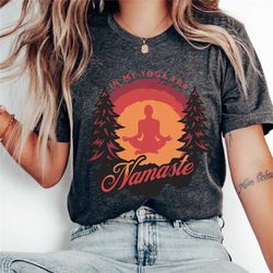 yoga shirt, yoga lover shirt, meditation shirt, yogi shirt, gift for yoga lover, funny women's shirts, gift for her, fun