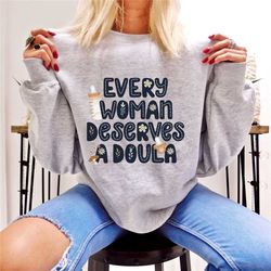 doula sweatshirt, doula shirt, birth shirt, doula shirt, midwife shirt, labor and delivery nurse shirt, midwife student