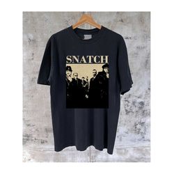 snatch movie t-shirt, snatch retro movie, snatch shirt, snatch hoodie, snatch tee, vintage t-shirt, retro t-shirt, movie