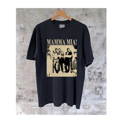 mamma mia t-shirt, mamma mia movie, mamma mia shirt, mamma mia hoodie, mamma mia tees, mamma mia sweater, cult movie t-s
