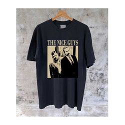 the nice guys movie t-shirt, the nice guys movie, the nice guys shirt, the nice guys hoodie, the nice guys tee, black mo