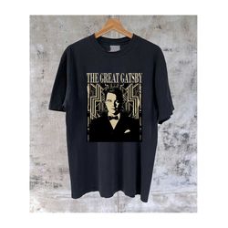 the great gatsby t-shirt, the great gatsby movie, the great gatsby shirt, the great gatsby hoodie, the great gatsby tee,