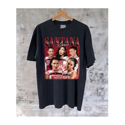 santana lopez t-shirt, santana lopez shirt, santana lopez tees, santana lopez sweater, trendy t-shirt, classic t-shirt,