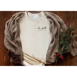 pocket be still and know that i am god shirt 2, christian shirt,religious shirt for women,christian shirt women,faith sh