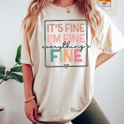 it's fine i'm fine everything is fine shirt, introvert tee, funny shirt, sarcastic shirt