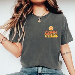 good vibes t-shirt, motivational shirt, good vibes tee, funny crewneck, inspirational shirt, daisy tee, happy tshirt