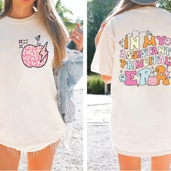 in my assistant principal era shirt, assistant t-shirt, gift for administrator, assistant principal gift