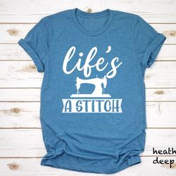 sewing shirt, funny sew t-shirt, life's a stitch women shirt, sewciopath tee, crafter mom gift, sewing lover shirt, quil