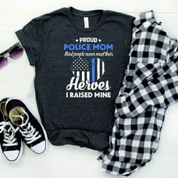 proud police mom shirt, police family shirt, my favorite police officer shirt, mom shirt, proud mom shirt, gift for mom