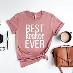 best realtor ever shirt, real estate gift, real estate agent t shirt, real estate agent tee, real estate tee