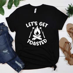 let's get toasted shirt, camping t-shirt, camper t-shirt, outdoor shirts, camping gifts, adventure tee, hiking shirt