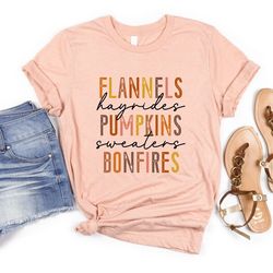 flannels hayrides pumpkins sweaters bonfires, thanksgiving shirt, fall shirt, pumpkin spice season
