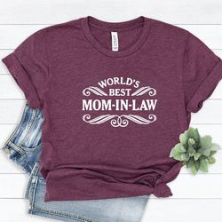 world's best mom-in-law shirt, lawyer shirt, law student shirt, mom shirt, mother-in-law shirt, lawyer mom