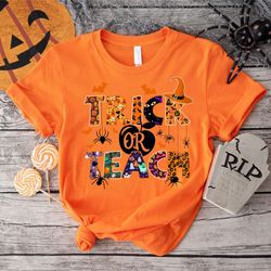 trick or teach shirt, school halloween tee, spooky season shirt, teacher halloween, trick or treat shirt, halloween shir