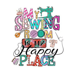 my sewing room is my happy place