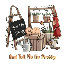 buy me plants and tell my i'm pretty