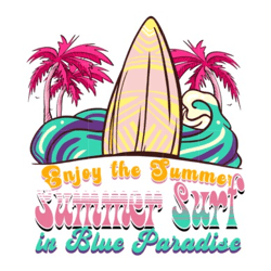 enjoy the summer summer surf in paradise