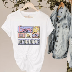 every day is a new beginning sublimation