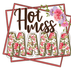 hot mess mama sublimation
