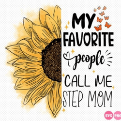 my favorite people call me step mom