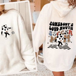 somebody's loud mouth soccer mom