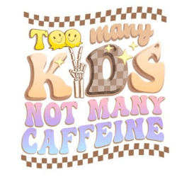 too many kids not many caffeine sublimat