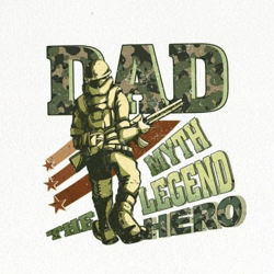 dad the myth the legend the hero