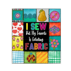 i sew but my favorite hobby