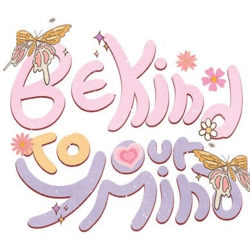 be kind to our mind sublimation