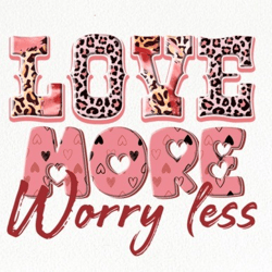 love more worry less sublimations