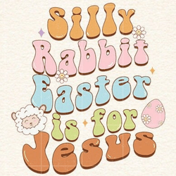 silly rabbit easter is for jesus png