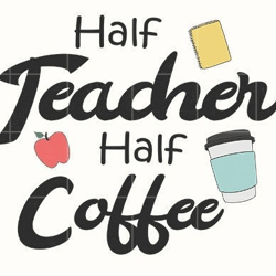 half teacher half coffee sublimations