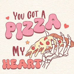 you got a pizza my heart png valentines