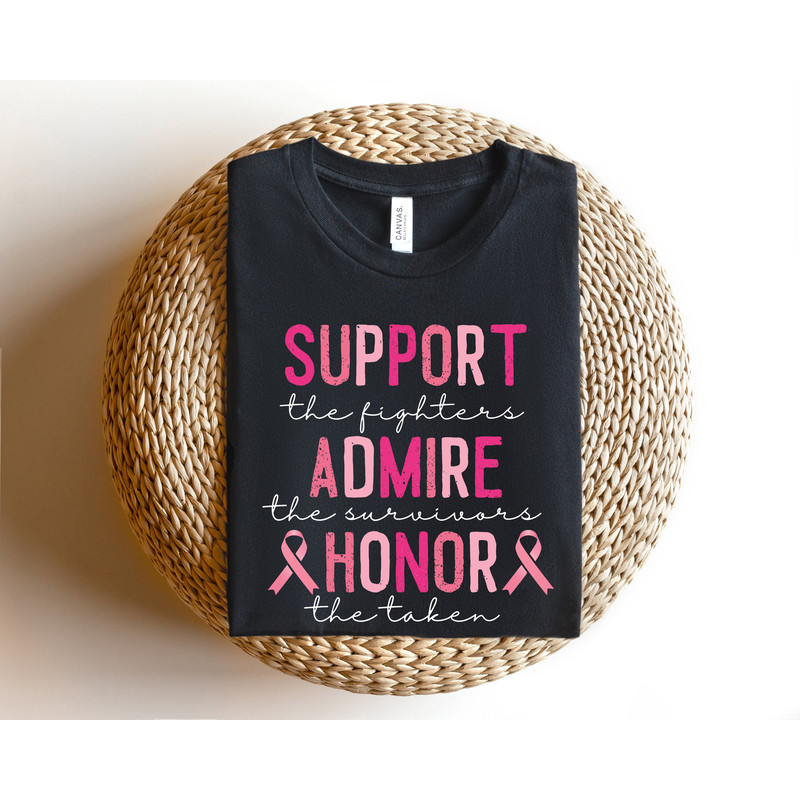 Support The Fighters Shirt, Admire The Survivors Shirt, Honor The Taken, Support Cancer Awareness, Pink Ribbon Shirt, Pink Day Sweatshirt.jpg