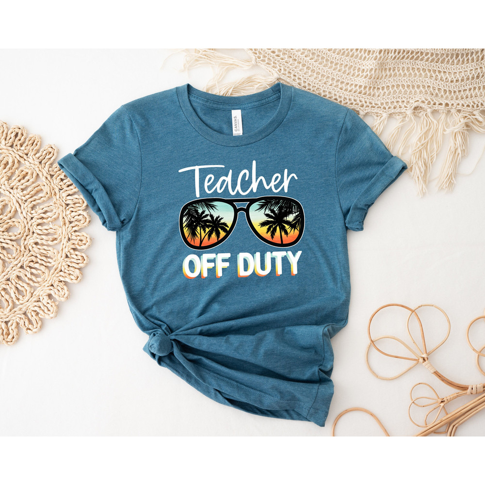 Teacher Off Duty Shirt, Teacher Vacation Shirt, Teacher Rainbow Shirt, Back To School Shirt, Last Day Of School Shirt, Teacher Gift.jpg