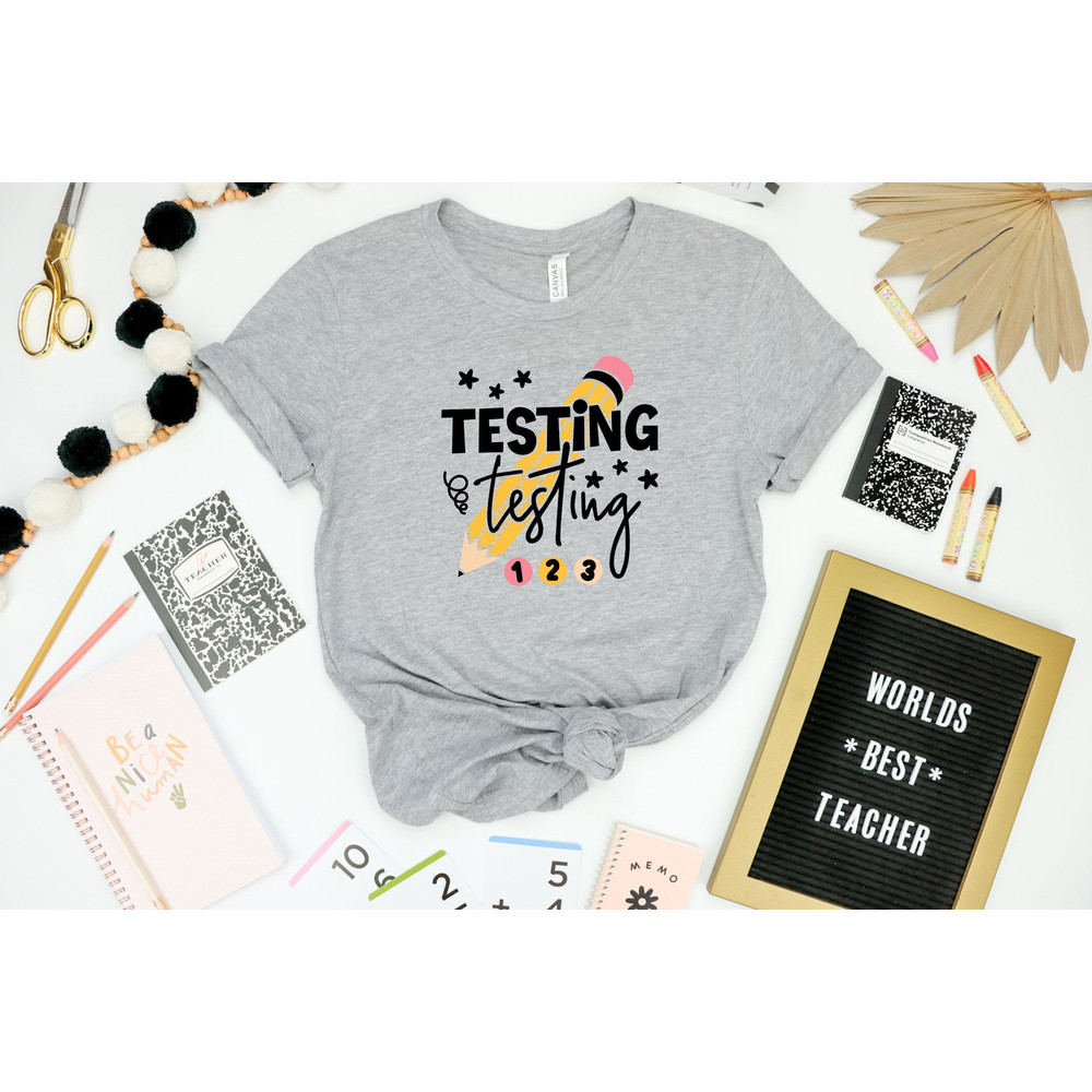 Teacher Testing Shirt, Testing 123 Shirt, Testing Shirt, Teacher Life Shirt, Teacher Shirt, Teacher Day Shirt, Gift For Teacher, Teacher Pen.jpg