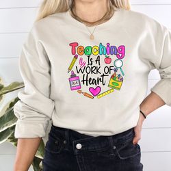 teaching is a work of heart shirt, teacher heart shirt, teacher rainbow shirt, back to school shirt, first day of school