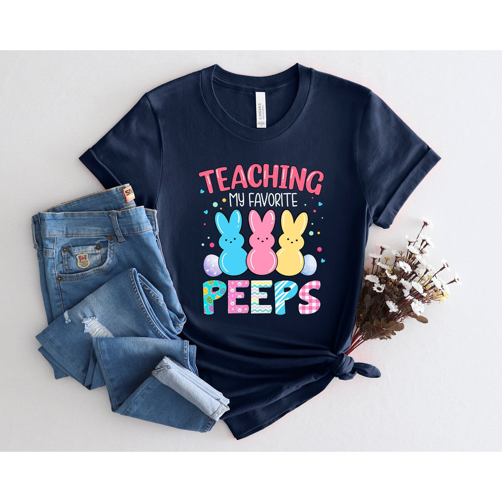 Teaching My Favorite Peeps Shirt, My Favorite Peeps Shirt, Easter Teacher Shirt, Easter Peeps Shirt, Teacher Life Shirt, Happy Easter Shirt.jpg
