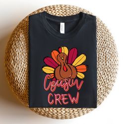 thanksgiving cousin crew shirt, turkey shirt, thanksgiving family matching shirt, thanksgiving turkey shirt, cousin matc