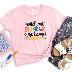 watch out third grade here i come shirt, hello 3rd grade shirt, back to school shirt, third grade shirt, 3rd grade teach