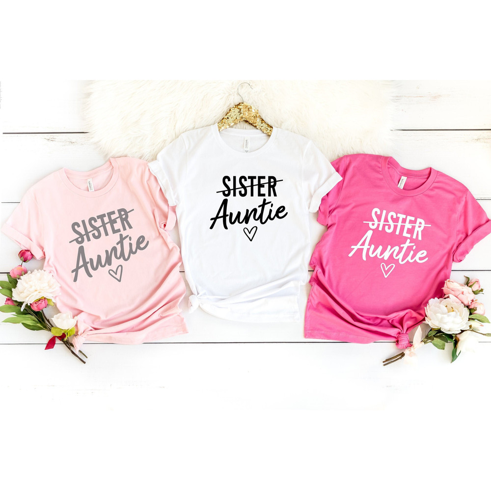 Auntie Shirt, Gift For Auntie, Mother's Day Gift,Aunt Gift,Aunt Shirt,Gift for Sister, Pregnancy Announcement Shirt,Auntie Squad Shirt.jpg