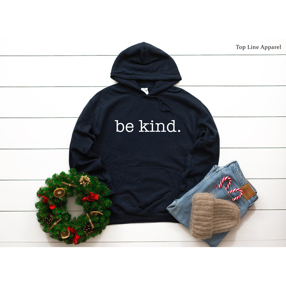 Be kind, Be Kind Hoodie Be Kind Hoodie, Be Kind, Bee Kind Tee, Inspirational Hoodie, Positive Hoodie, Trendy Hoodie.jpg