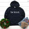 Be kind, Be Kind Hoodie Be Kind Hoodie, Be Kind, Bee Kind Tee, Inspirational Hoodie, Positive Hoodie, Trendy Hoodie.jpg